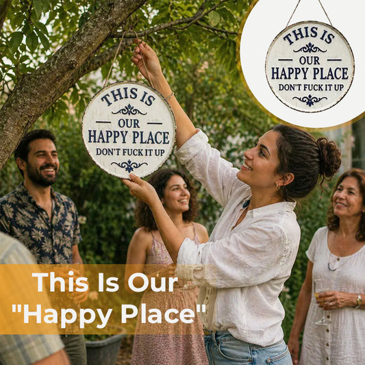 This Is Our Happy Place — Don’t Fuck It Up (Metal Sign)